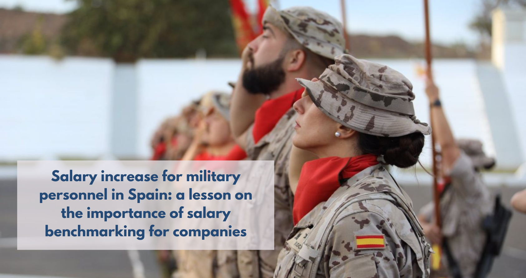 Military personnel in training after Spain’s recent salary increase, a key example of why salary benchmarking matters in organizations.