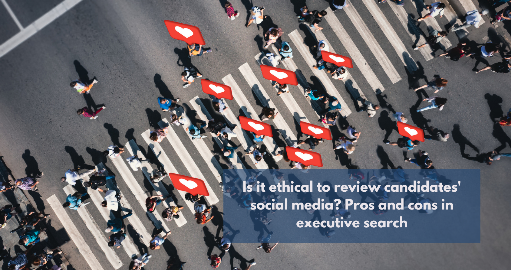 Is it ethical to review candidates' social media? Pros and cons in executive search